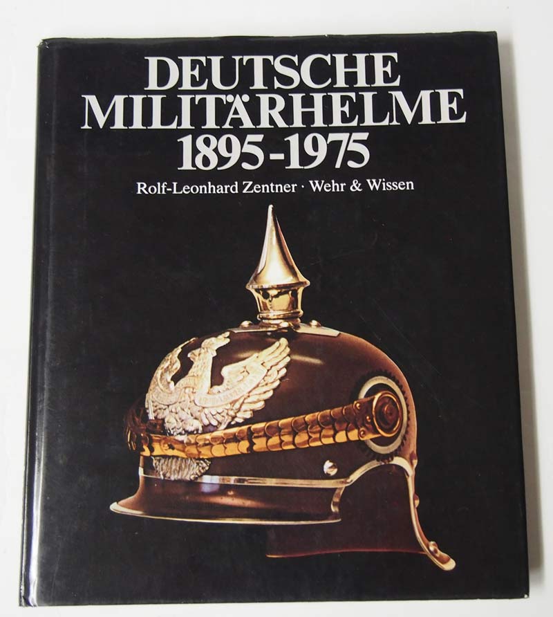 Deutsche Militarhelme 1895-1974